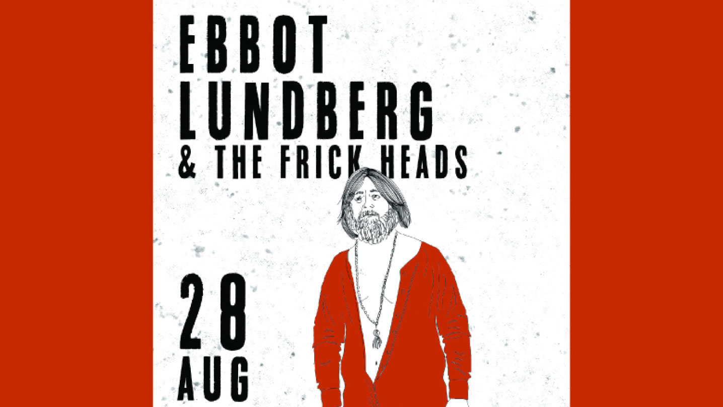 Illustrerad bild av Ebbot med texten "Ebbot Lundberg & the Frisk Heads, 28 augusti". Färgerna går i rött och vitt.